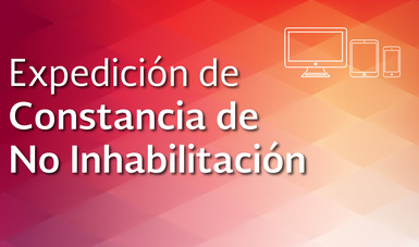 Expedición de Constancia de No Inhabilitación
